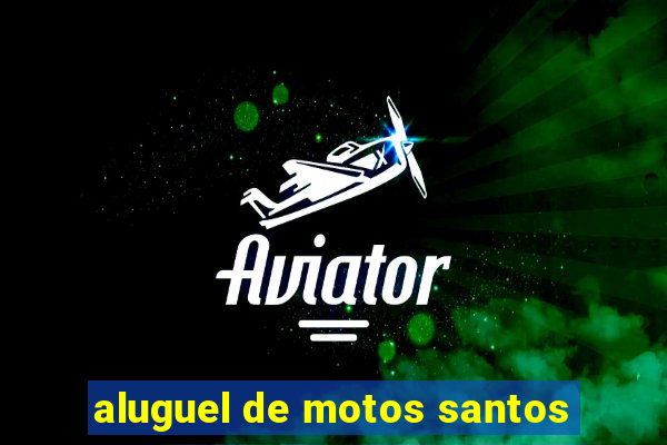 aluguel de motos santos